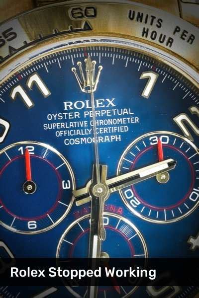 why my rolex stopped working|why is my rolex watch not working.